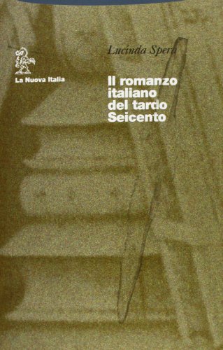 Il romanzo italiano del tardo Seicento (9788822139290) by Lucinda Spera