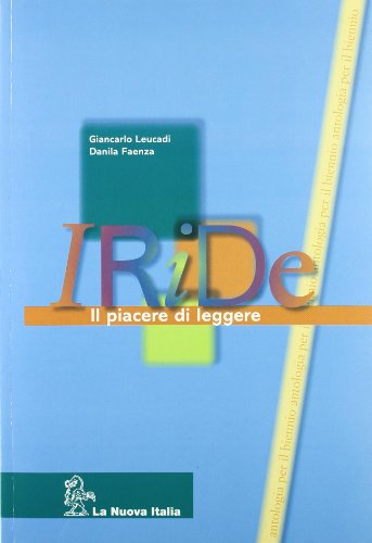 Beispielbild fr Iride. Piacere di leggere. Per le Scuole superiori zum Verkauf von medimops