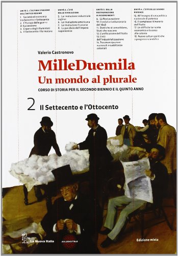 9788822172891: Milleduemila. Un mondo al plurale. Per le Scuole superiori. Con espansione online. Il Settecento e l'Ottocento (Vol. 2)