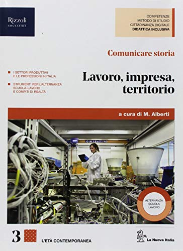 9788822195746: Comunicare storia. Lavoro, impresa e territorio. Per il triennio delle Scuole superiori. Con ebook. Con espansione online (Vol. 3)