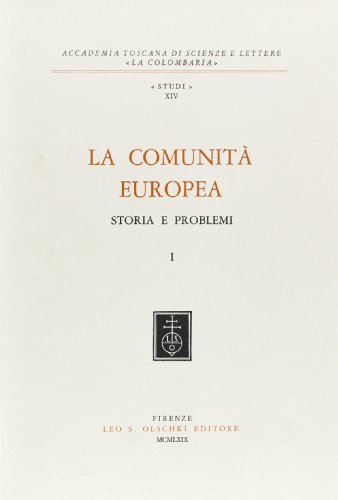 Beispielbild fr La Comunit europea. Storia e Problemi. zum Verkauf von FIRENZELIBRI SRL