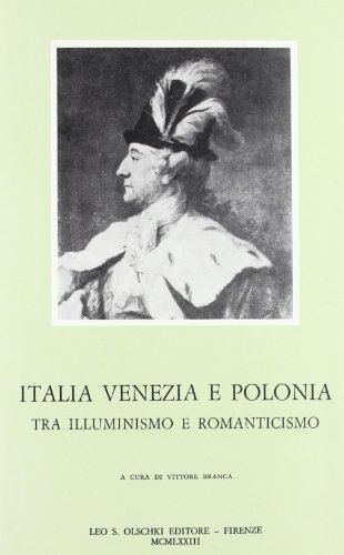 ITALIA, VENEZIA E POLONIA TRA ILLUMINISMO E ROMANTICISMO (9788822210746) by Unknown Author