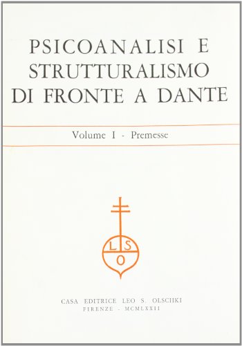 9788822211293: Psicoanalisi e strutturalismo di fronte a Dante. Atti (Gressoney St. Jean, 1972). Premesse (Vol. 1)