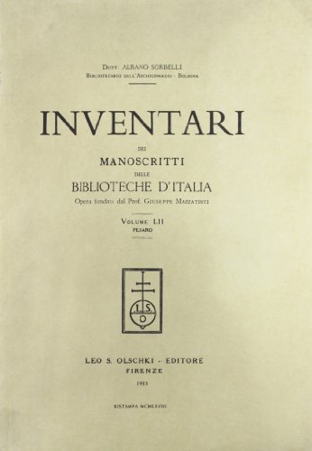 Beispielbild fr Inventari dei manoscritti delle biblioteche d'Italia. Vol. 52. Pesaro. zum Verkauf von FIRENZELIBRI SRL