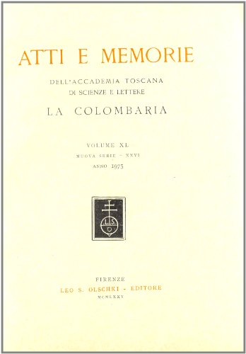 Beispielbild fr ACCADEMIA TOSCANA DI SCIENZE E LETTERE LA COLOMBARIA. ATTI E MEMORIE. Vol. XL. 1975 (N.S. - XXVI). zum Verkauf von studio bibliografico pera s.a.s.