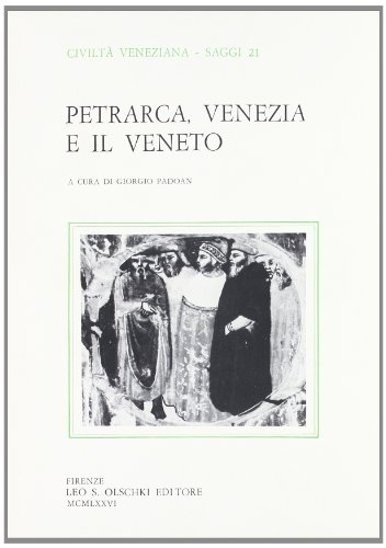 Beispielbild fr Petrarca, Venezia e il Veneto. zum Verkauf von FIRENZELIBRI SRL