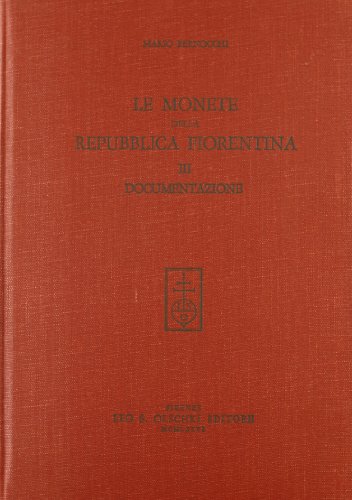 Stock image for Le monete della Repubblica fiorentina. Vol. III: Documentazione. for sale by FIRENZELIBRI SRL