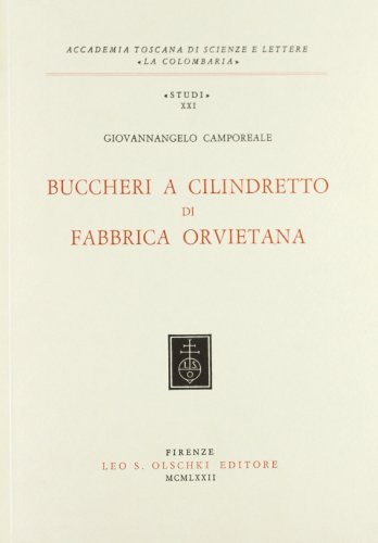 9788822215475: Buccheri a cilindretto di fabbrica orvietana (Accademia La Colombaria. Serie studi)