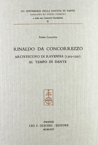 Beispielbild fr Rinaldo da Concorrezzo Arcivescovo di Ravenna (1303-1321) al tempo di Dante. (VII Centenario della nascita di Dante). zum Verkauf von FIRENZELIBRI SRL