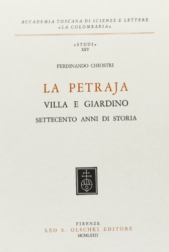 Beispielbild fr LA PETRAJA. Villa e giardino. 700 anni di storia. zum Verkauf von studio bibliografico pera s.a.s.