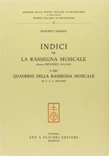 9788822215963: Indici de La Rassegna Musicale (annate XXIII-XXXII, 1953-1962) e dei Quaderni della Rassegna Musicale (n. 1, 2, 3, 1964-1965) (Quaderni Rivista italiana di musicologia)