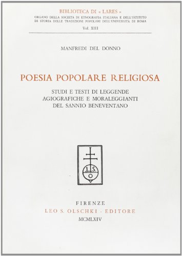 9788822215994: Poesia popolare religiosa. studi e testi di leggende agiografiche e moraleggianti del Sannio beneventano (Biblioteca di Lares)