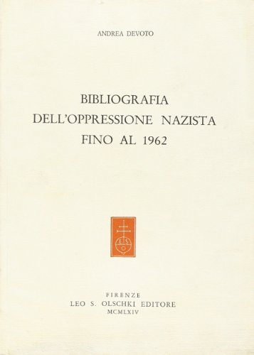 Beispielbild fr Bibliografia dell'oppressione nazista fino al 1962. zum Verkauf von FIRENZELIBRI SRL