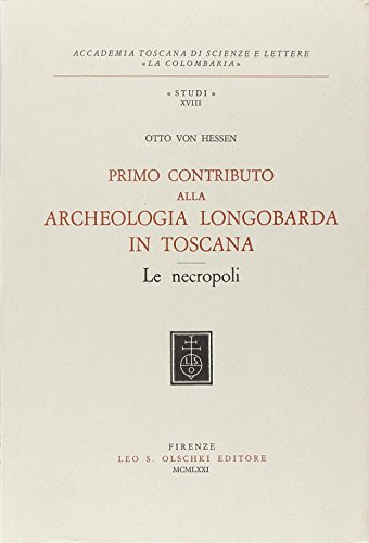 Stock image for Primo contributo alla archeologia longobarda in Toscana. Le necropoli. for sale by FIRENZELIBRI SRL