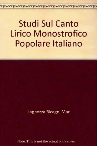 9788822217783: Studi sul canto lirico monostrofico popolare italiano
