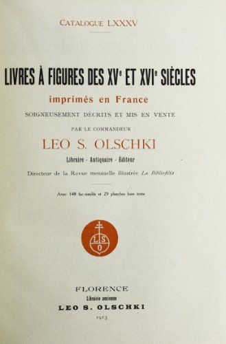 Beispielbild fr Livres  figures des XVe et XVIe sicles imprims en France. Cat. 85. zum Verkauf von FIRENZELIBRI SRL