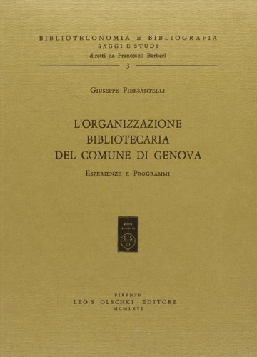 Stock image for L'organizzazione bibliotecaria del Comune di Genova. Esperienze e programmi. for sale by FIRENZELIBRI SRL