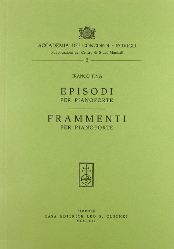 Beispielbild fr Episodi per pianoforte. Frammenti per pianoforte. zum Verkauf von FIRENZELIBRI SRL