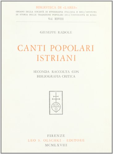9788822219930: Seconda raccolta di canti popolari istriani con bibliografia critica (Biblioteca di Lares)