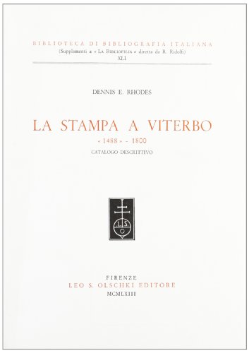 Beispielbild fr La stampa a Viterbo. 1488-1800. zum Verkauf von FIRENZELIBRI SRL