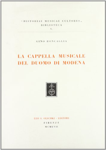 9788822220158: La Cappella musicale del Duomo di Modena (Historiae musicae cultores. Biblioteca)