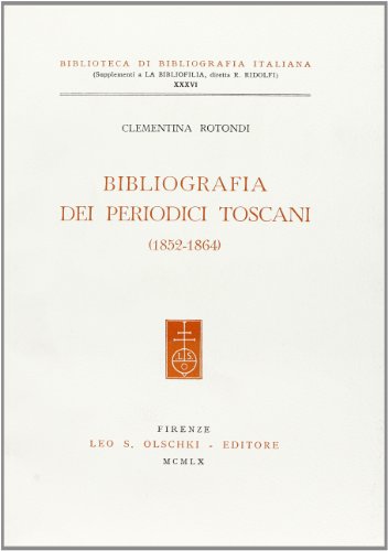 Beispielbild fr Bibliografia dei periodici toscani (1852-1864). zum Verkauf von FIRENZELIBRI SRL