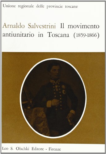 Imagen de archivo de Il movimento antiunitario in Toscana (1859-1866). a la venta por FIRENZELIBRI SRL