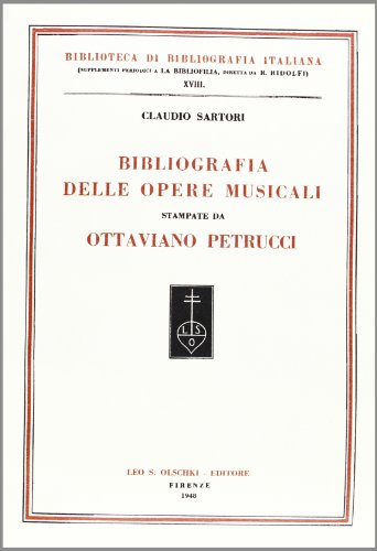 Beispielbild fr Bibliografia delle opere musicali stampate da Ottaviano Petrucci. zum Verkauf von FIRENZELIBRI SRL