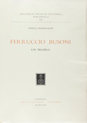 Beispielbild fr Ferruccio Busoni. Un profilo. zum Verkauf von FIRENZELIBRI SRL