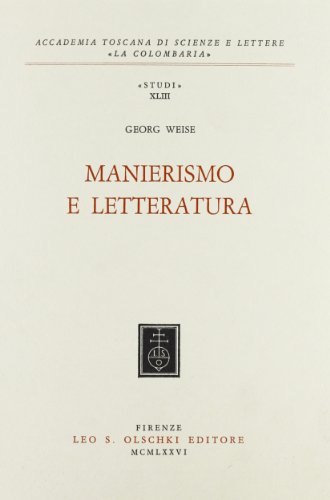 MANIERISMO E LETTERATURA (ACCADEMIA TOSCA)