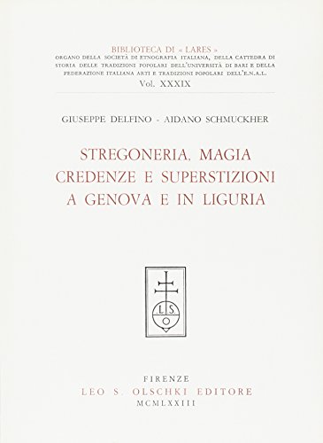 9788822221599: Stregoneria, magia, credenze e superstizioni a Genova e in Liguria (Biblioteca di Lares)