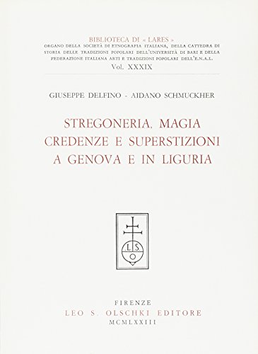 Stock image for Stregoneria, magia, credenze e superstizioni a Genova e in Liguria. for sale by FIRENZELIBRI SRL