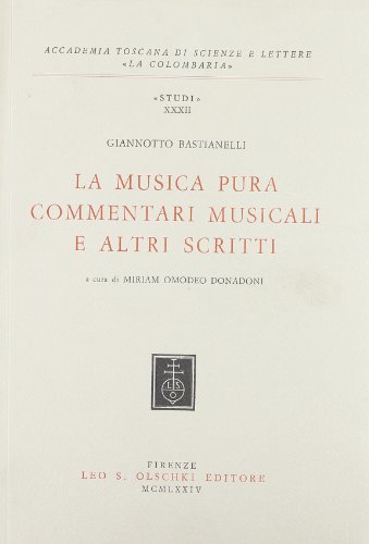 9788822221773: La musica pura, Commentari e altri scritti (Accademia La Colombaria. Serie studi)