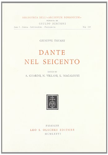 Imagen de archivo de Dante nel Seicento. Saggi su A.Guarini, N.Villani, L.Magalotti. a la venta por FIRENZELIBRI SRL