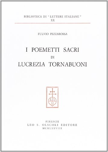 Imagen de archivo de I POEMETTI SACRI DI LUCREZIA TORNABUONI. a la venta por studio bibliografico pera s.a.s.