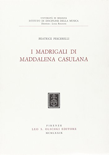 9788822228031: I MADRIGALI DI MADDALENA CASULANA