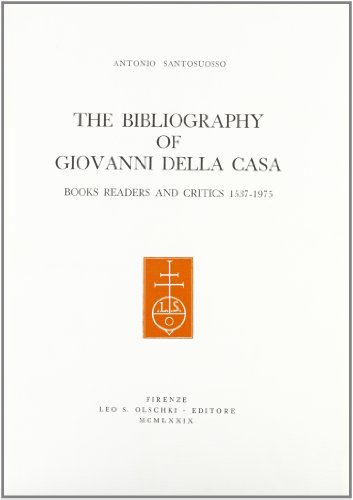 Imagen de archivo de The bibliography of Giovanni Della Casa. Books, readers and critics (1537-1975). a la venta por FIRENZELIBRI SRL