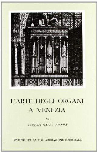 L'arte degli organi a Venezia.
