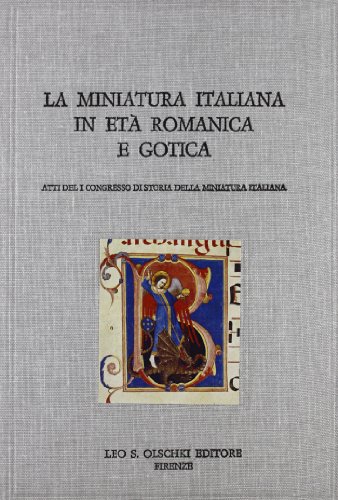 9788822228888: La miniatura italiana in et romanica e gotica. Atti del 1 Congresso di storia della miniatura italiana (Storia della miniatura. Studi e doc.)