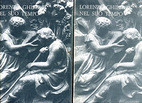 9788822229656: Lorenzo Ghiberti nel suo tempo. Atti del Convegno internazionale di studi (Firenze, 18-21 ottobre 1978) (Ist. naz. studi sul Rinasc. Atti)