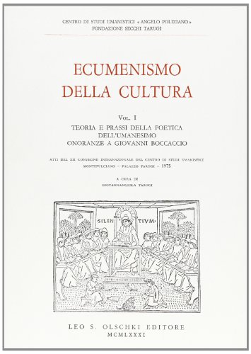 9788822229748: Ecumenismo della cultura. Teoria e prassi della poetica dell'Umanesimo. Onoranze a Giovanni Boccaccio (Vol. 1)
