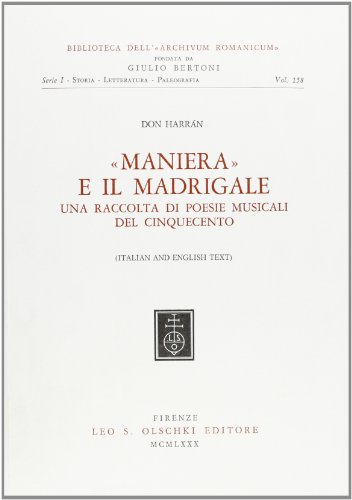 Beispielbild fr Maniera e il madrigale. Una raccolta di poesie musicali del Cinquecento. zum Verkauf von FIRENZELIBRI SRL