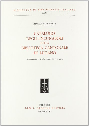 9788822230171: Catalogo degli incunaboli della Biblioteca cantonale di Lugano (Biblioteca di bibliografia italiana)
