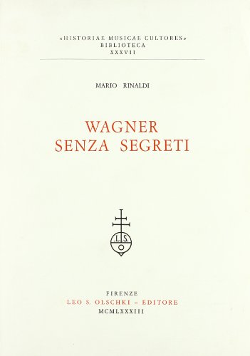 9788822231130: Wagner senza segreti (Historiae musicae cultores. Biblioteca)