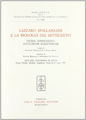 Imagen de archivo de Lazzaro Spallanzani e la Biologia del Settecento: Teorie, Esperimenti, Istituzioni Scientifiche a la venta por The Bookstore