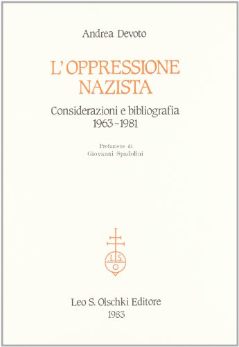 Beispielbild fr L'oppressione nazista. Considerazioni e bibliografia 1963-1981. zum Verkauf von FIRENZELIBRI SRL