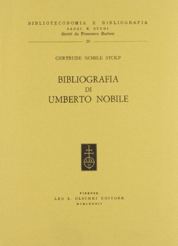 9788822232960: Bibliografia di Umberto Nobile (Biblioteconomia e bibliogr. Saggi studi)