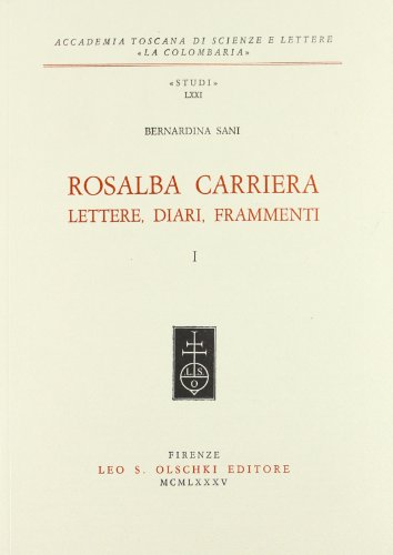 Rosalba Carriera. Lettere, diari, frammenti.