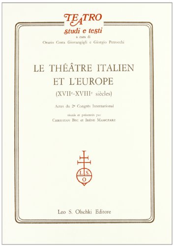 9788822233585: Le thtre italien et l'Europe XVII-XVIII sic les (Teatro. Studi e testi)