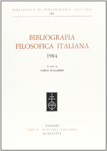 Beispielbild fr Bibliografia filosofica italiana. 1984. zum Verkauf von FIRENZELIBRI SRL